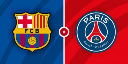 歐冠焦點戰(zhàn)：巴薩對陣巴黎前瞻分析